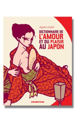 Dictionnaire de l'amour et du plaisir au japon